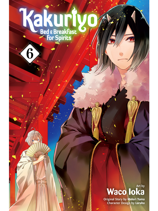 Title details for Kakuriyo: Bed & Breakfast for Spirits, Volume 6 by Waco Ioka - Wait list